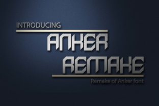 Anker Remake Font: A Display Typeface for Creative Makers