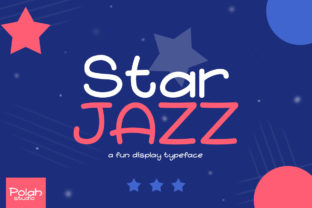 Star Jazz Font Review: A Bold Display Typeface for Creative Branding